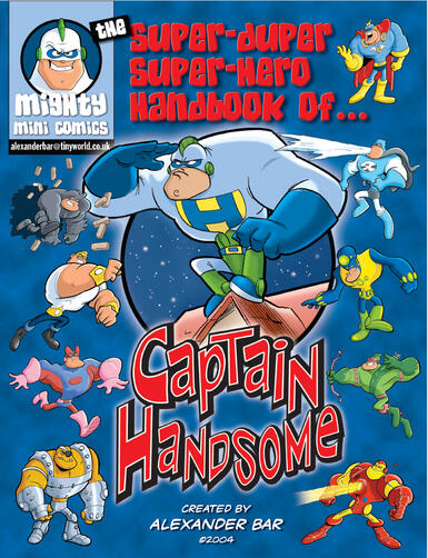 Super-Duper Superhero Handbook of... Captain Handsome by Alexander Bar - coming soon Super-Duper Superhero Handbook of... Captain Handsome by Alexander Bar - coming soon