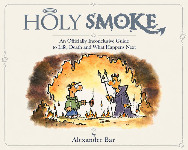 Holy Smoke! written and illustrated by Alexander Bar - coming soon Holy Smoke! written and illustrated by Alexander Bar - coming soon
